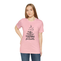 Coffee Makes Everything Possible Short Sleeve Tee