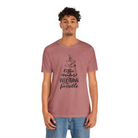 Coffee Makes Everything Possible Short Sleeve Tee