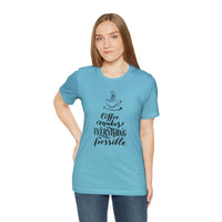 Coffee Makes Everything Possible Short Sleeve Tee