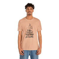 Coffee Makes Everything Possible Short Sleeve Tee