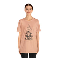 Coffee Makes Everything Possible Short Sleeve Tee