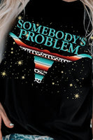 SOMEBODY'S PROBLEM Graphic Tee Shirt