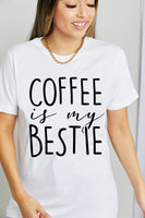 Simply Love Full Size COFFEE IS MY BESTIE Graphic Cotton T-Shirt