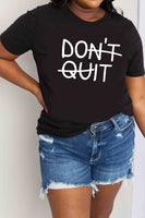 Simply Love Full Size DON'T QUIT Graphic Cotton T-Shirt