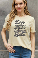 Simply Love Full Size DOGS MAKE EVERTHING BETTER Graphic Cotton Tee